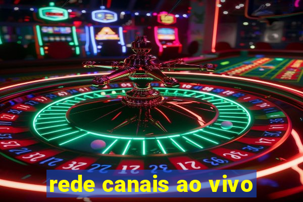 rede canais ao vivo